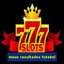 meus resultados futebol